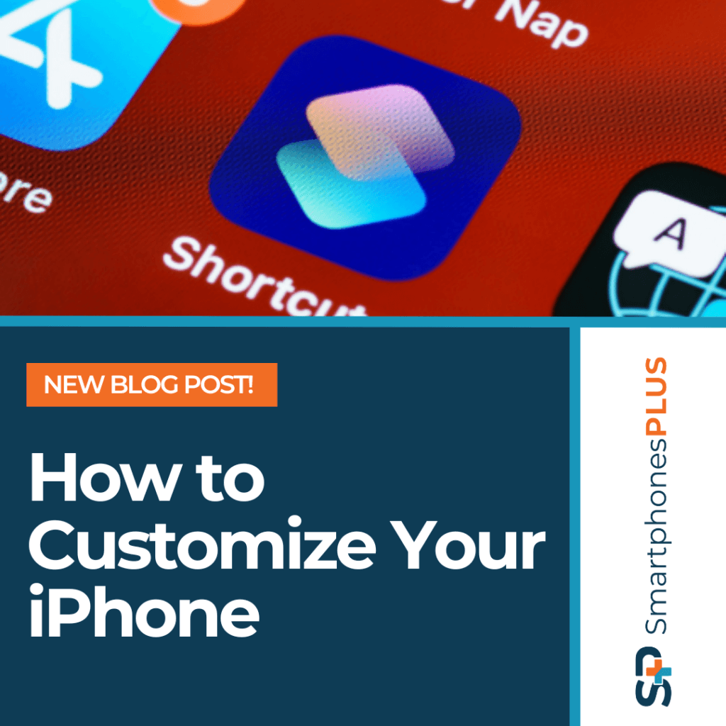 How to Customize Your iPhone