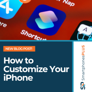 How to customize your iphone