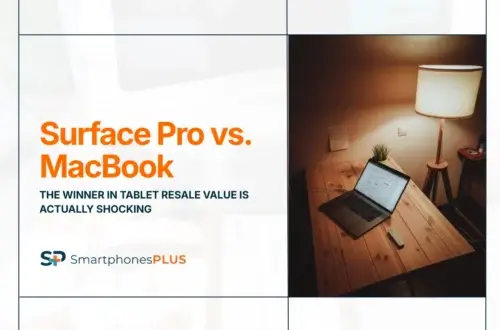 Surface Pro vs. MacBook: The Winner in Tablet Resale Value is Actually Shocking