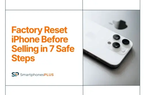 Factory Reset iPhone Before Selling in 7 Safe Steps