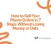 How to Sell Your Phone Online in 7 Steps Without Losing Money or Data