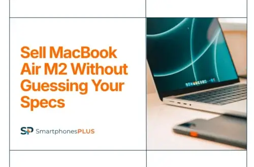 Sell MacBook Air M2 Without Guessing Your Specs